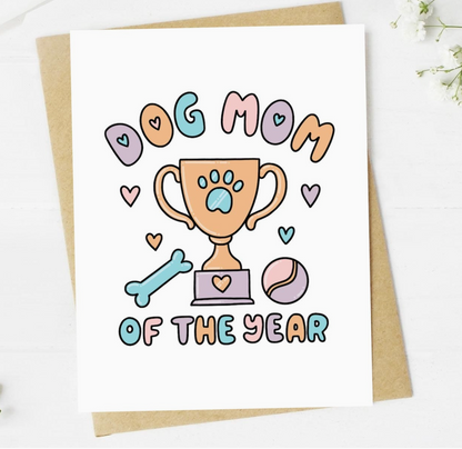 "Dog Mom Of The Year" Greeting Card